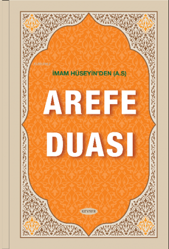 İmam Hüseyin´den (A.S) Arefe Duası | Musa Aydın | Kevser Yayıncılık