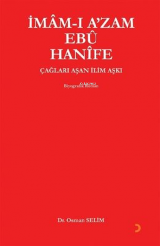 İmam-ı A'zam Ebu Hanife Çağları Aşan İlim Aşkı | Osman Selim | Cinius 