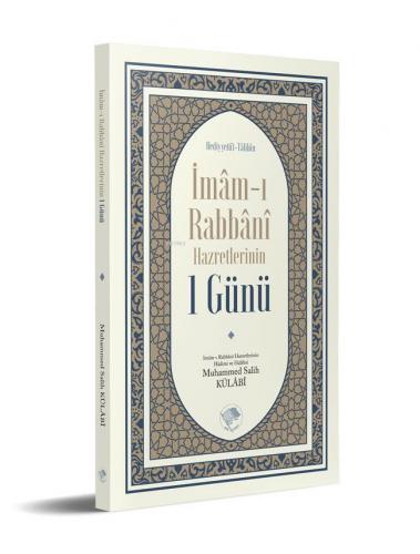 İmam-ı Rabbani Hazretlerinin 1 Günü | Kolektif | Şamil Yayınevi