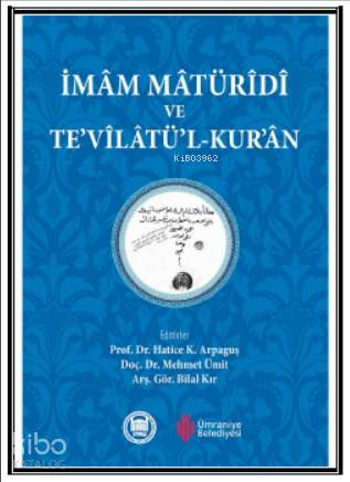 İmam Matüridi ve Tevilatül - Kur'an | Mehmet Ümit | M. Ü. İlahiyat Fak