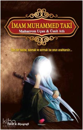 İmam Muhammed Taki; İlim Bir Hazine, Susmak ve Sormak ise Onun Bir Ana