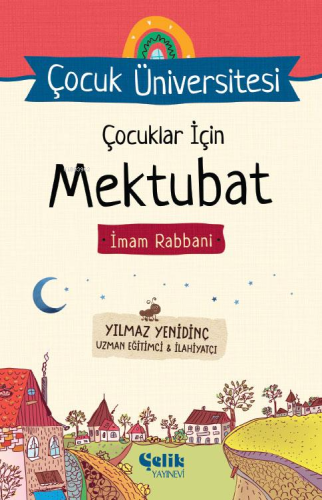 İmam Rabbani - Çocuklar İçin Mektubat | Yılmaz Yenidinç | Çelik Yayıne