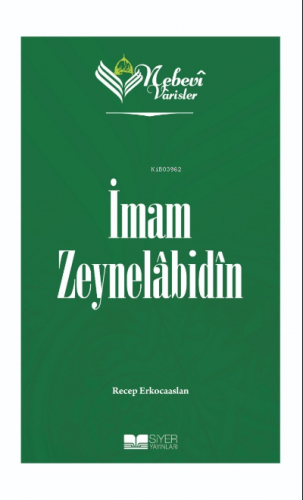 İmam Zeynelabidin;Nebevi Varisler 05 | Recep Erkocaaslan | Siyer Yayın