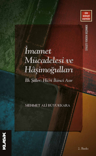 İmamet Mücadelesi ve Hâşimoğulları İlk Şiîler: Hicrî İkinci Asır | Meh