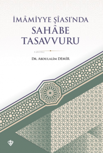 İmâmiyye Şîası’nda Sahâbe Tasavvuru | Abdulalim Demir | Türkiye Diyane