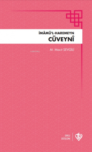 İmamül Haremeyn Cüveyni | Mehmet Macit Sevgili | Türkiye Diyanet Vakfı