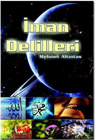 İman Delilleri | Mehmet Altıntas | Kitapdostu Yayınları