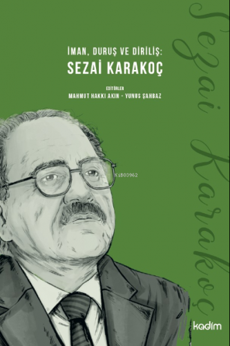 İman, Duruş Ve Diriliş: Sezai Karakoç | Mahmut Hakkı Akın | Kadim Yayı