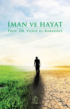 İman ve Hayat | Yusuf El-Karadavi | Nida Yayıncılık