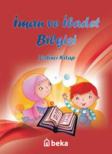 İman ve İbadet Bilgisi (Yedinci Kitap) | İshak Doğan | Beka Yayınları