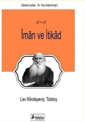 İman ve İtikad | Lev Nikolayeviç Tolstoy | Lev Nikolayeviç Tolstoy Yay