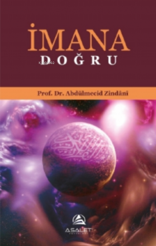 İmana Doğru | Abdülmecid Zindani | Asalet Yayınları