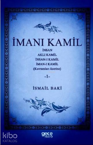 İmanı Kamil 1 | İsmail Baki | Gece Kitaplığı Yayınları