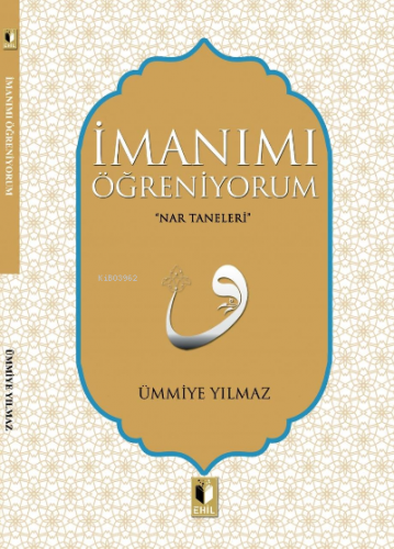 İmanımı Öğreniyorum | Ümmiye Yılmaz | Ehil Yayınları