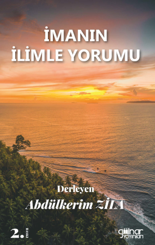 İmanın İlimle Yorumu | Abdülkerim Zila | Gülnar Yayınları