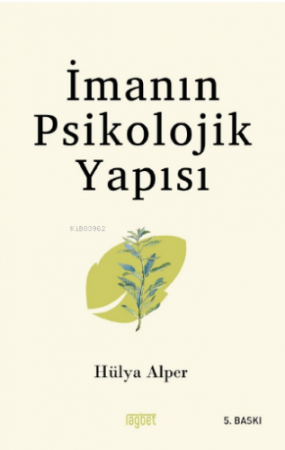 İmanın Psikolojik Yapısı | Hülya Alper | Rağbet Yayınları