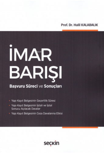 İmar Barışı Başvuru Süreci ve Sonuçları | Halil Kalabalık | Seçkin Yay