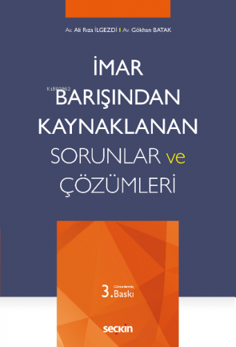 İmar Barışından Kaynaklanan Sorunlar ve Çözümleri | Ali Rıza İlgezdi |