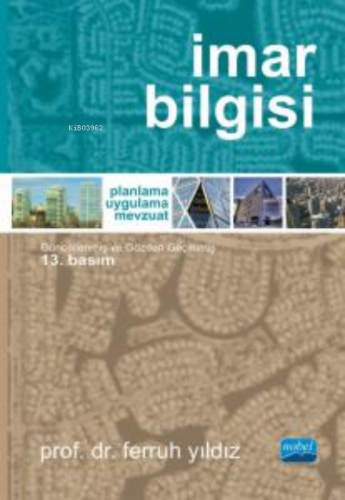 İmar Bilgisi Planlama - Uygulama - Mevzuat | Ferruh Yıldız | Nobel Aka