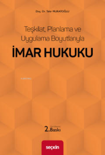 İmar Hukuku | Tahir Muratoğlu | Seçkin Yayıncılık