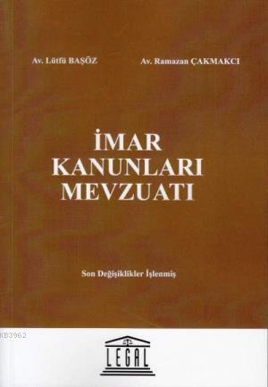 İmar Kanunları Mevzuatı | Lütfü Başöz | Legal Yayıncılık