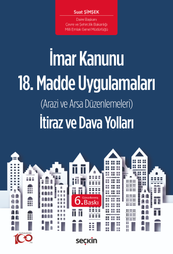 İmar Kanunu 18. Madde Uygulamaları İtiraz ve Dava Yolları;(Arazi ve Ar