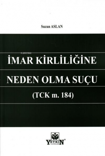 İmar Kirliliğine Neden Olma Suçu | Suzan Aslan | Yetkin Yayınları