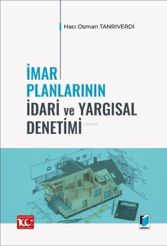 İmar Planlarının İdari ve Yargısal Denetimi | Hacı Osman Tanrıverdi | 