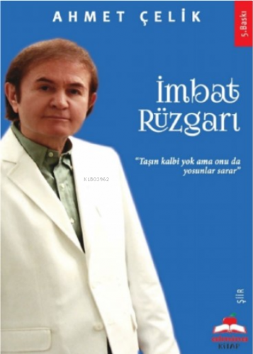 İmbat Rüzgarı;Taşın Kalbi Yok Onu da Yosunlar Sarar | Ahmet Çelik | Al