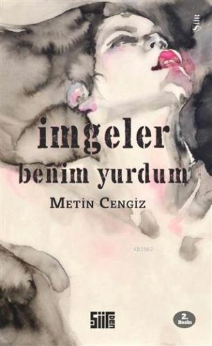 İmgeler Benim Yurdum | Metin Cengiz | Şiirden Yayınları