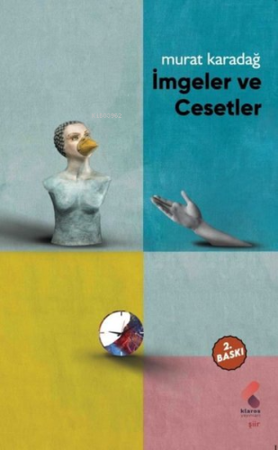 İmgeler ve Cesetler | Murat Karadağ | Klaros Yayınları