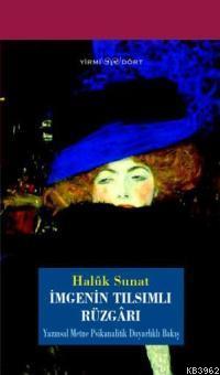 İmgenin Tılsımlı Rüzgarı | Haluk Sunat | Yirmidört Yayınevi