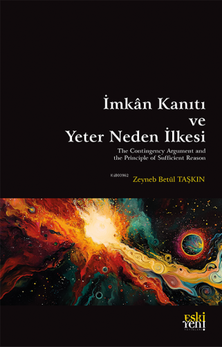 İmkân Kanıtı ve Yeter Neden İlkesi | Zeyneb Betül Taşkın | Eski Yeni Y