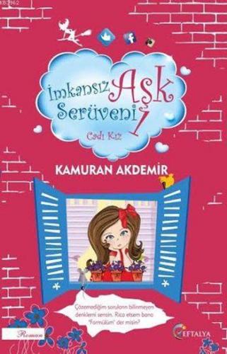 İmkansız Aşk Serüveni 1; Cadı Kız | Kamuran Akdemir | Eftalya Kitap