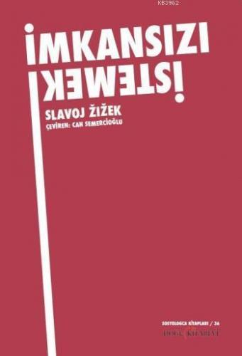 İmkansızı İstemek | Slavoj Zizek | Doğu Kitabevi