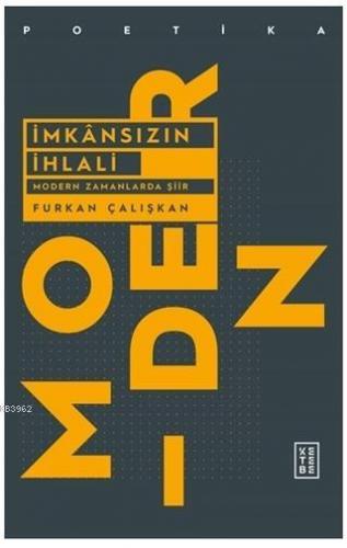 İmkansızın İhlali Modern Zamanlarda Şiir | Furkan Çalışkan | Ketebe Ya