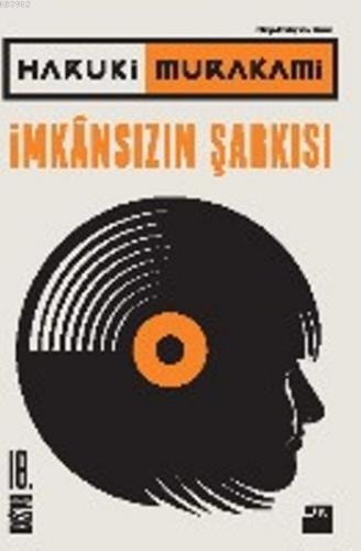 İmkansızın Şarkısı | Haruki Murakami | Doğan Kitap