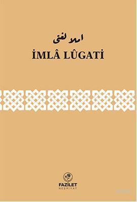 Imla Lügati (Osmanlıca) | Kolektif | Fazilet Neşriyat