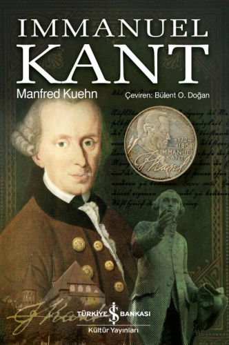 Immanuel Kant | Manfred Kuehn | Türkiye İş Bankası Kültür Yayınları