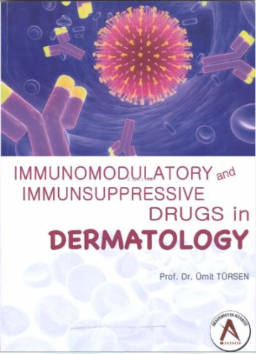 Immunomodulatory and Immunsuppressive Drugs in Dermatology | Ümit Türs