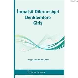 İmpalsif Diferansiyel Denklemlere Giriş | Duygu Aruğaslan Çinçin | Pal