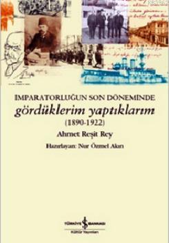 İmparatorliğun Son Günlerinde Gördüklerim Yaptıklarım | Nur Özmel Akın