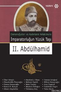 İmparatorluğun Yüzük Taşı II. Abdülhamid | Mehmet Tosun | Yeditepe Yay