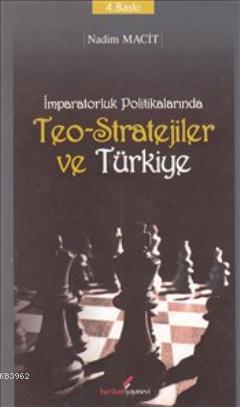 İmparatorluk Döneminde Teo-stratejiler ve Türkiye | Nadim Macit | Beri