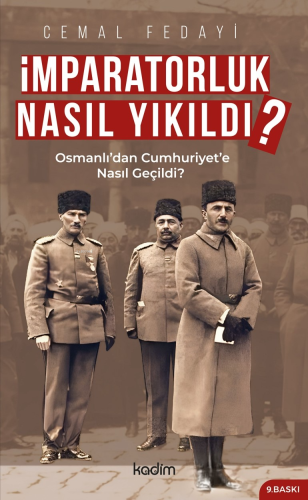 İmparatorluk Nasıl Yıkıldı? | Cemal Fedayi | Kadim Yayınları