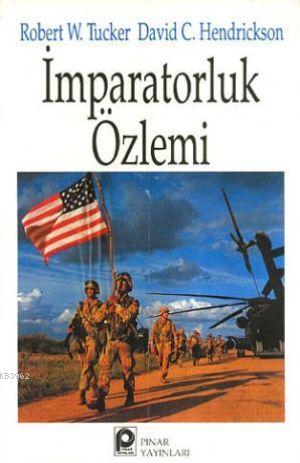 İmparatorluk Özlemi | David C. Hendrickson | Pınar Yayınları