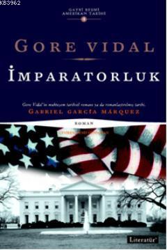 İmparatorluk | Gore Vidal | Literatür Yayıncılık Dağıtım