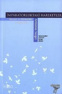 İmparatorluktaki Hareketler; Geçişler ve Görünümler | Antonio Negri | 