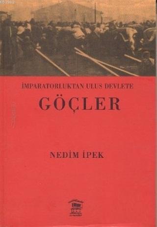 İmparatorluktan Ulus Devlete Göçler | Nedim İpek | Serander Yayıncılık