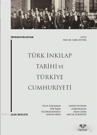 İmparatorluktan Ulus Devlete: Türk İnkılap Tarihi ve Türkiye Cumhuriye